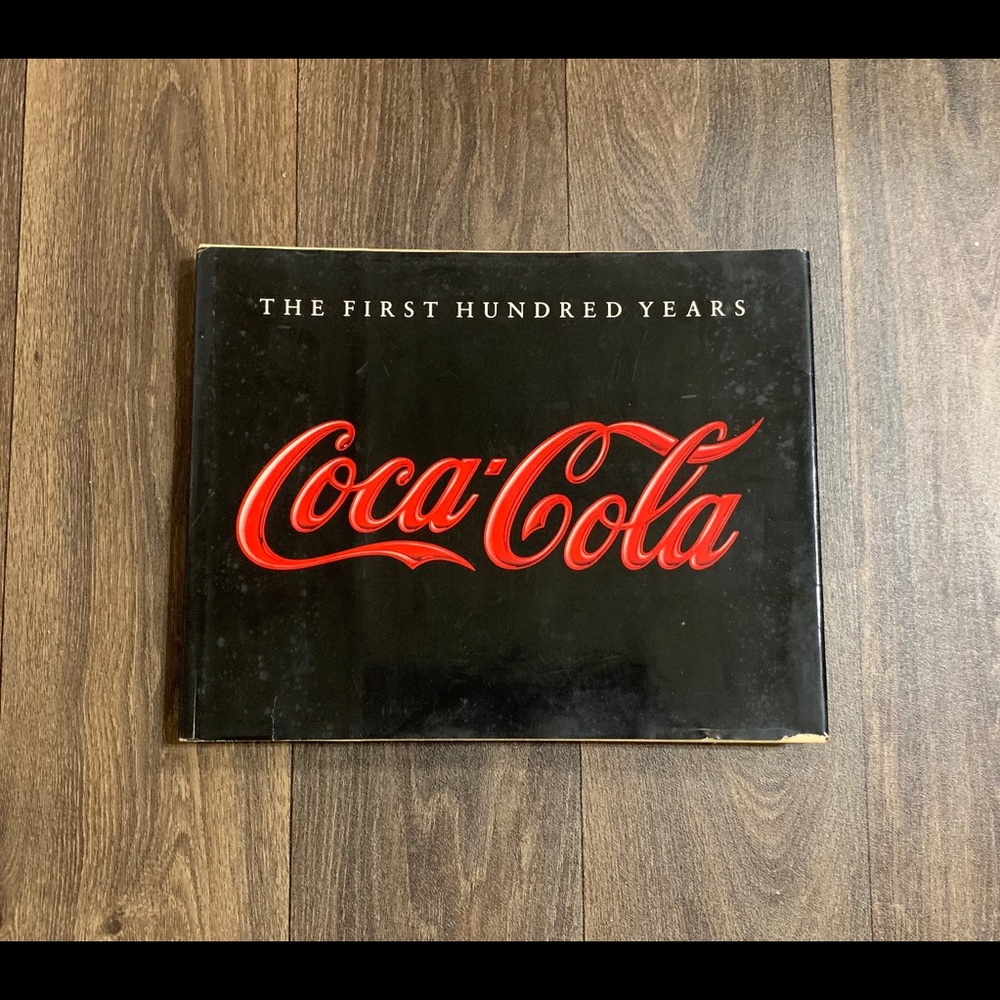1986 Coca-Cola The First 100 Years Hardcover Book